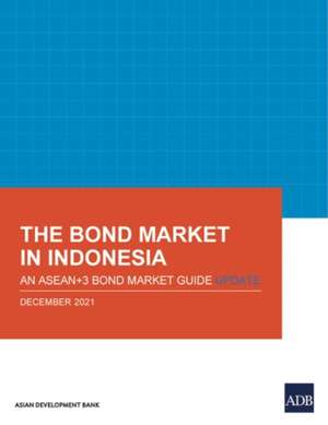 The Bond Market in Indonesia de Asian Development Bank