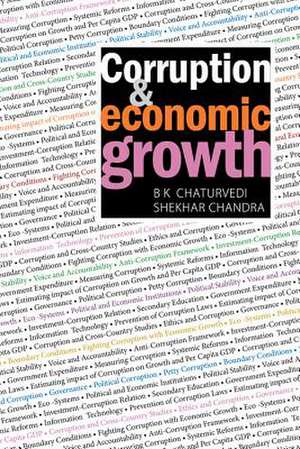 Corruption and Economic Growth de B. K. Chaturvedi