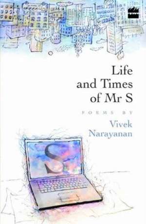 Life And Times Of Mr S de Vivek Naryanan