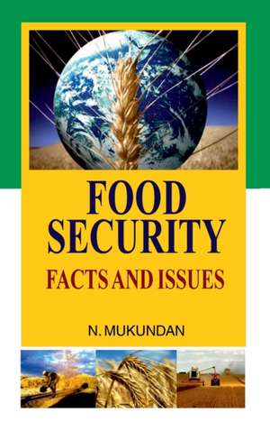 FOOD SECURITY (FACTS & ISSUES) de N. Mukundan