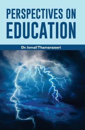 PERSPECTIVES ON EDUCATION de Ismail Thamarasseri