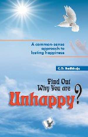 Find out why you are unhappy de G. D. Budhiraja