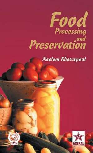 Food Processing and Preservation de Neelam Khetarpaul