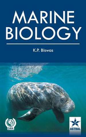 Marine Biology de K. P. Biswas