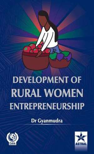 Development of Rural Women Entrepreneurship de Dr. (Mrs) Gyanmudra