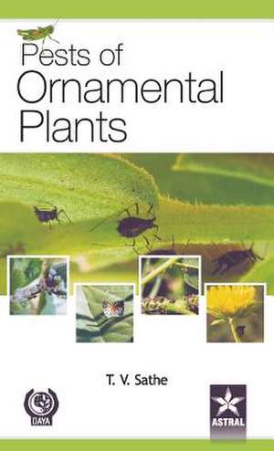 Pests of Ornamental Plants de T. V. Sathe