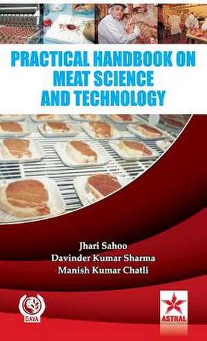 Practical Handbook on Meat Science and Technology de Jhari & Sharma Davinder Kumar & Sahoo