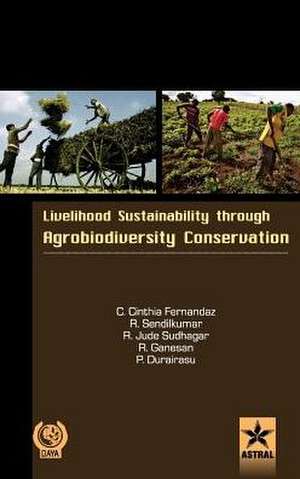 Livelihood Sustainability Through Agro-Biodiversity Conservation- A Socio-Economic Study: Major Fruits de C. Cinthia Fernandaz