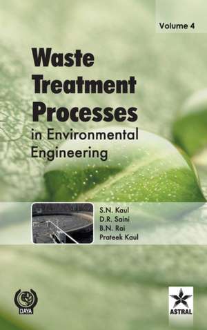 Waste Treatment Processes in Environmental Engineering Vol. 4 de B. N. Rai