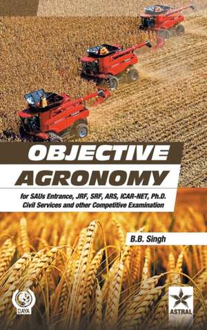 Objective Agronomy de B. B. Singh