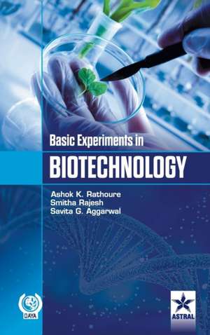 Basic Experiments in Biotechnology de Ashok Kumar Rathoure