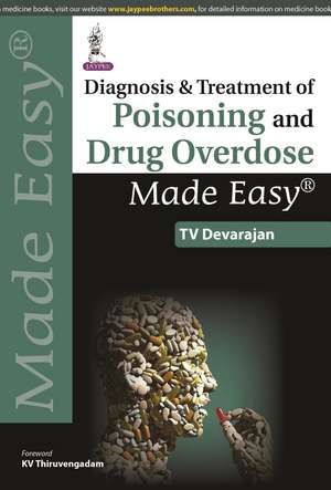 Diagnosis & Treatment of Poisoning and Drug Overdose Made Easy de TV Devarajan