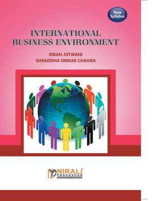 INTERNATIONAL BUSINESS ENVIRONMENT de K. Jotwani