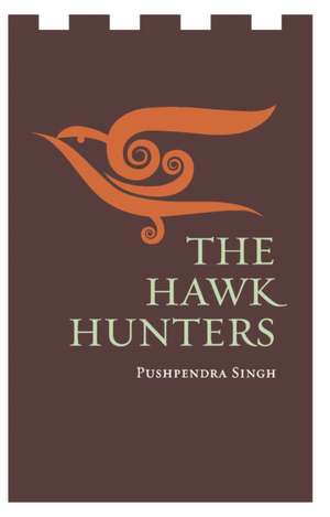 The Hawk Hunters de Pushpendra Singh