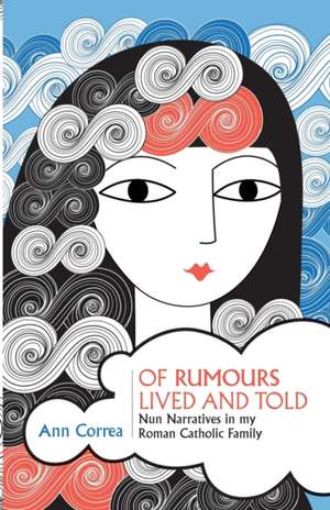 Of Rumours Lived And Told de Ann Correa