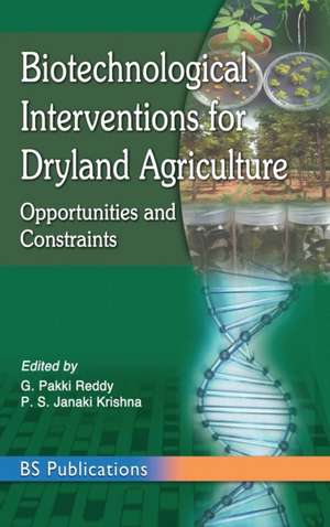 Biotechnological Interventions for Dryland Agriculture de G Pakki Reddy