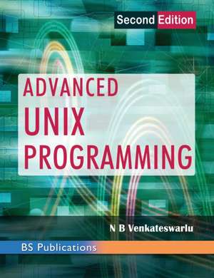 Advanced UNIX Programming de N B Venkateswarlu