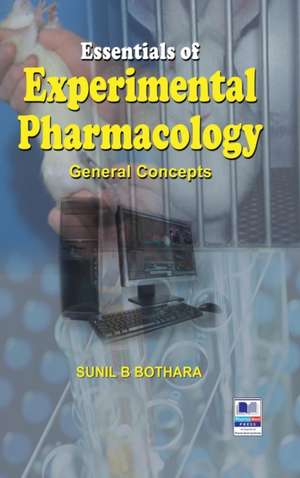 Essentials of Experimental Pharmacology de Sunil B Bothra