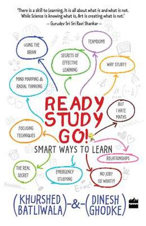 Ready, Study, Go!: Smart Ways to Learn de Khurshed Batliwala