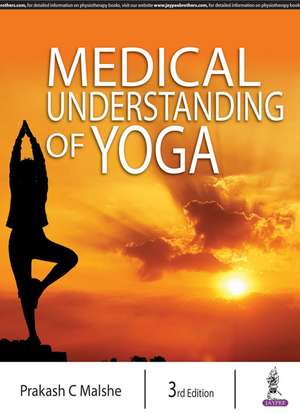 Medical Understanding of Yoga de Prakash C Malshe