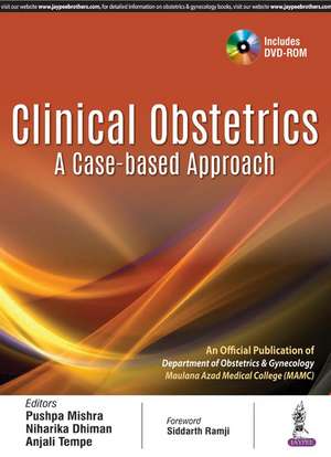 Clinical Obstetrics: A Case-based Approach de Pushpa Mishra