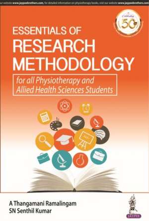 Essentials of Research Methodology for all Physiotherapy and Allied Health Sciences Students de Thangamani A Ramalingam