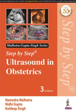 Step by Step Ultrasound in Obstetrics de Narendra Malhotra