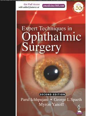 Expert Techniques in Ophthalmic Surgery de Parul Ichhpujani