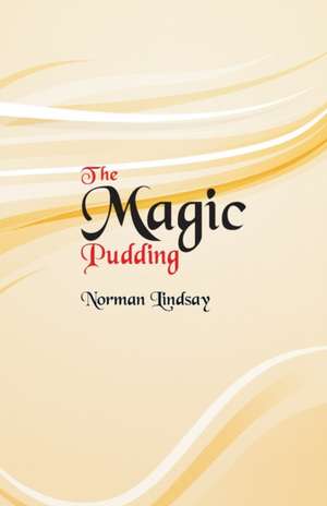 The Magic Pudding de Norman Lindsay