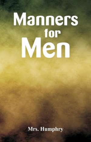 Manners for Men de Humphry