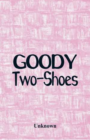 Goody Two-Shoes de Unknown