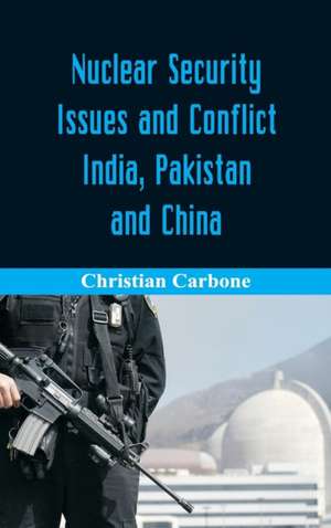 Nuclear Security Issues and Conflict de Christian Carbone