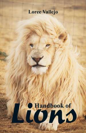 Handbook of Lions de Loree Vallejo