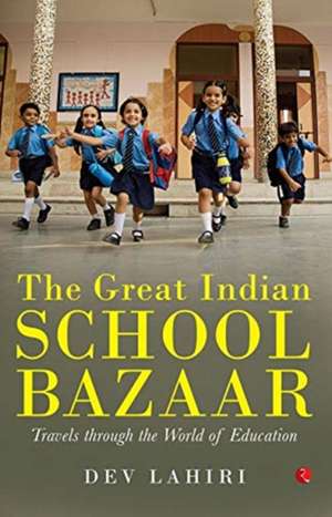 THE GREAT INDIAN SCHOOL BAZAAR de Dev Lahiri