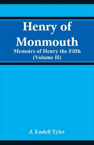 Henry of Monmouth de J. Endell Tyler