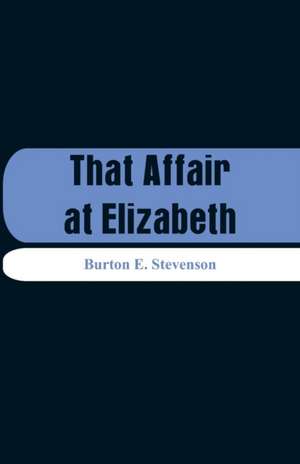 That Affair at Elizabeth de Burton E. Stevenson