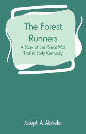 The Forest Runners de Joseph A. Altsheler