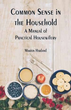 Common Sense in the Household de Marion Harland