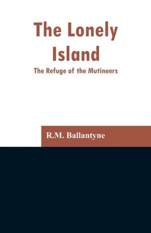 The Lonely Island de R. M. Ballantyne