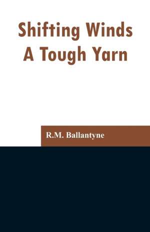 Shifting Winds de R. M. Ballantyne