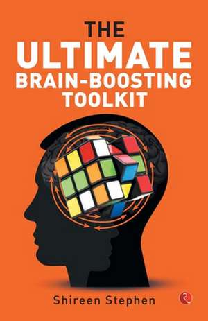 THE ULTIMATE BRAIN BOOSTING TOOLKIT de Shireen Stephen