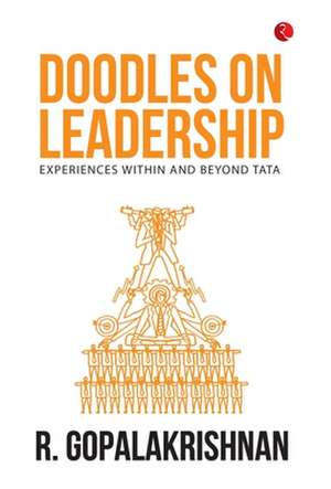 Doodles on Leadership de R. Gopalakrishnan