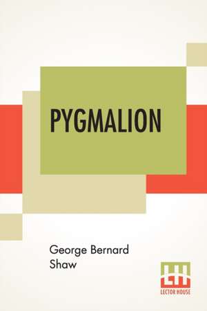 Pygmalion de George Bernard Shaw