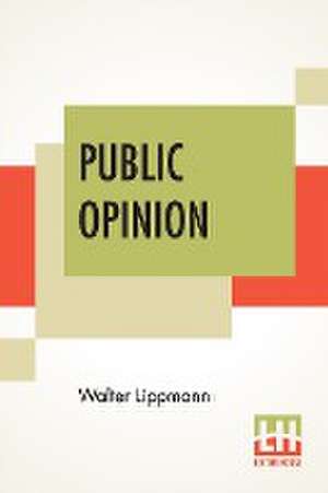 Public Opinion de Walter Lippmann