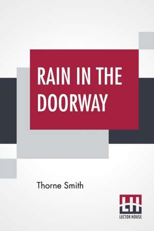 Rain In The Doorway de Thorne Smith