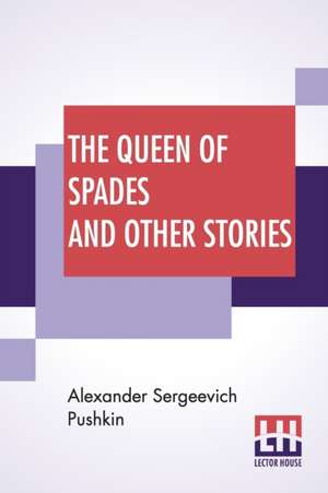 The Queen Of Spades And Other Stories de Alexander Sergeevich Pushkin