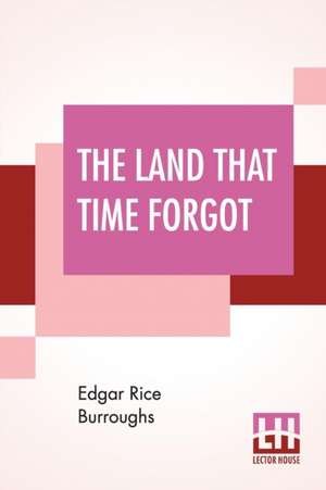 Burroughs, E: Land That Time Forgot