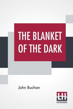 The Blanket Of The Dark de John Buchan