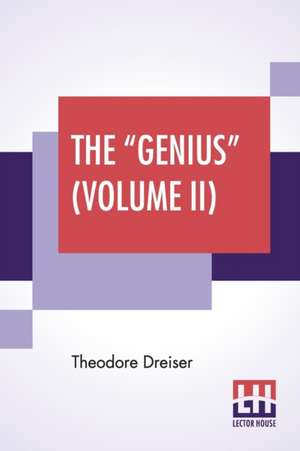 The "Genius" (Volume II) de Theodore Dreiser