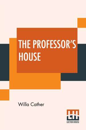 The Professor's House de Willa Cather